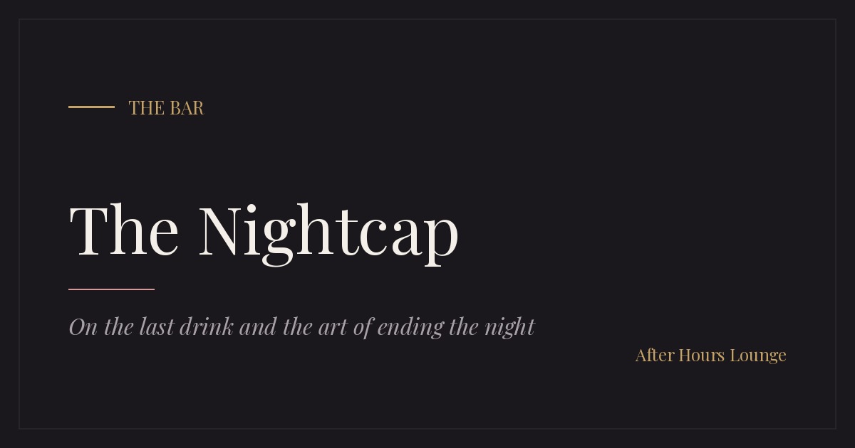 The Nightcap editorial card — After Hours Lounge
