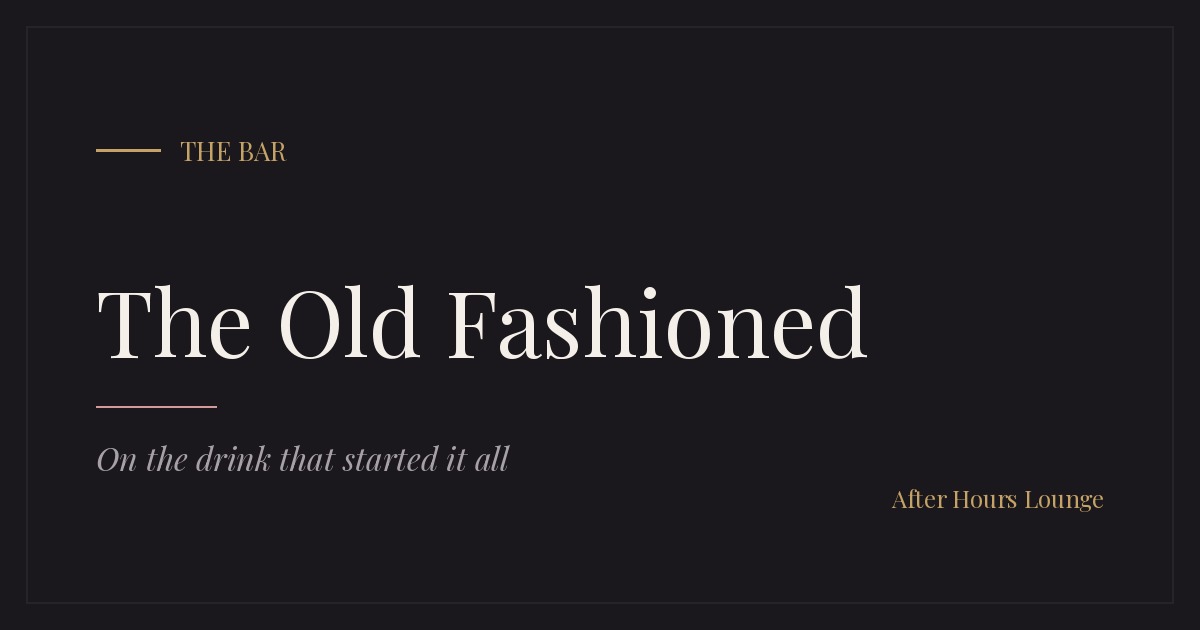 The Old Fashioned editorial card