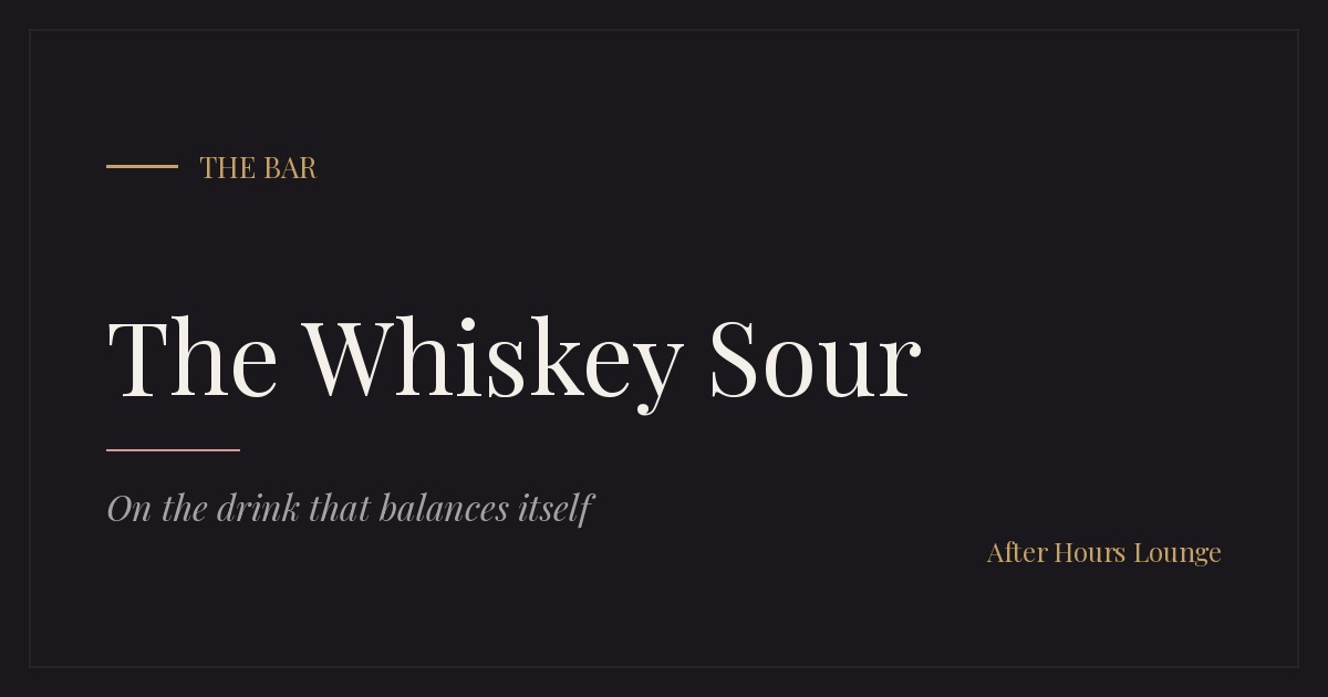 The Whiskey Sour editorial card — After Hours Lounge