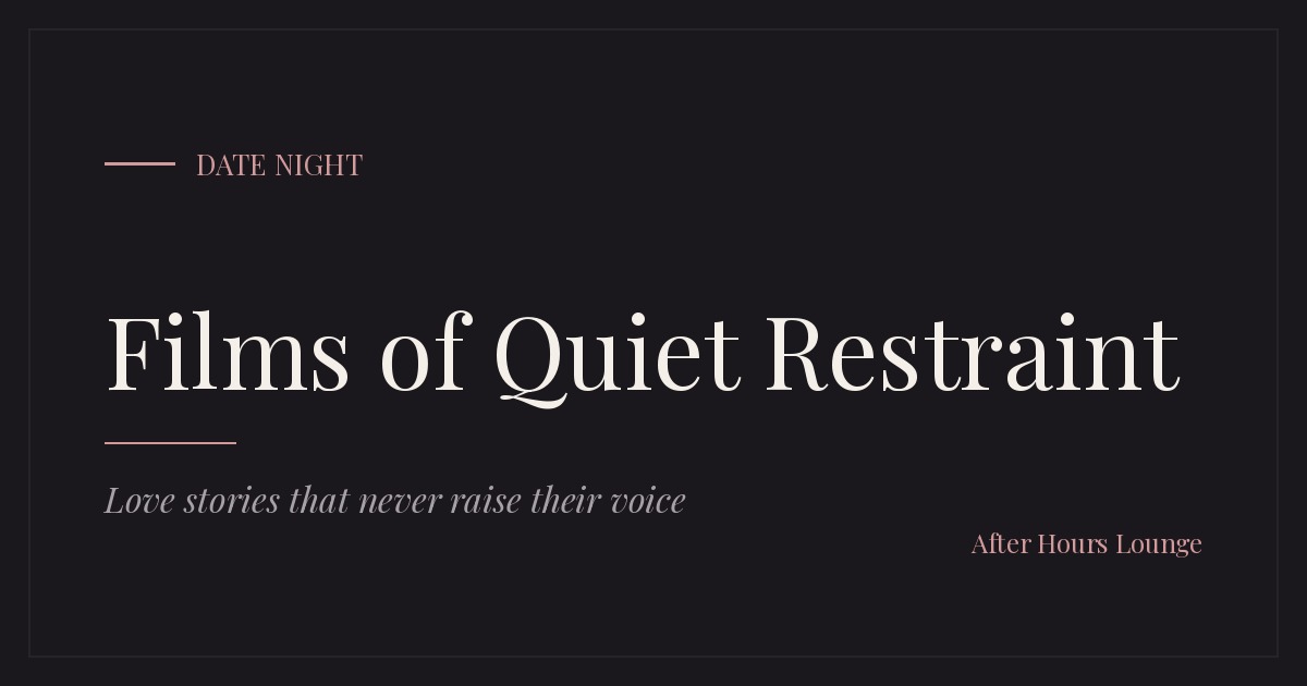 Films of Quiet Restraint watchlist card